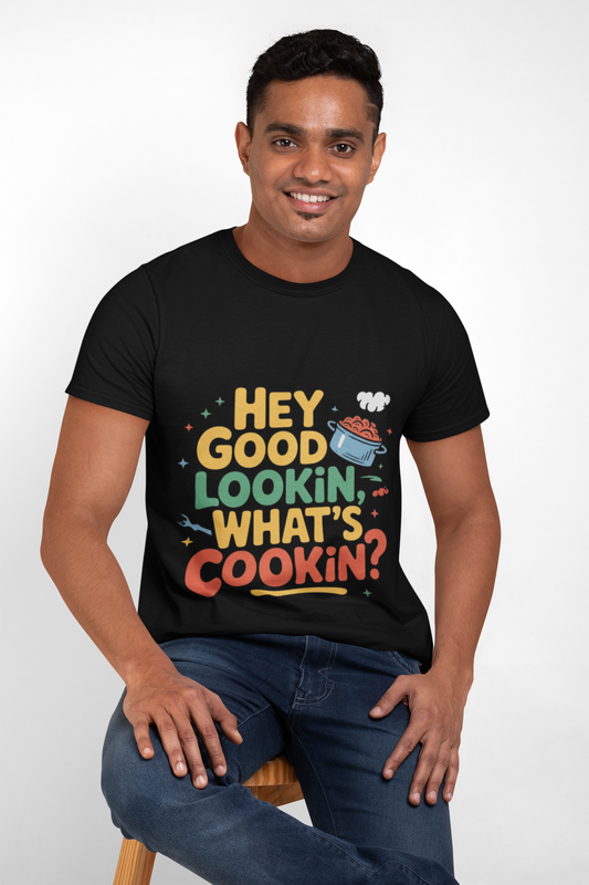 Hey Good Lookin' Cooking Tee I