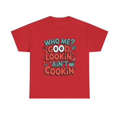 Hey Good Lookin' Cooking Tee II